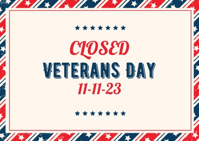 CLOSED for Veterans Day